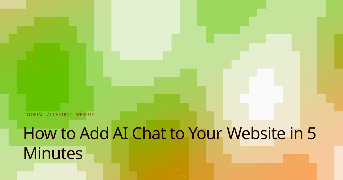 How to Add AI Chat to Your Website in 5 Minutes